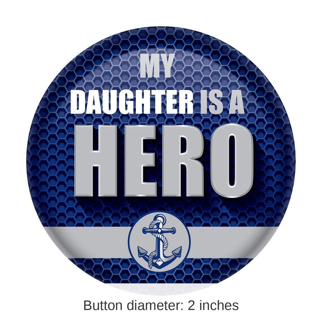 6 Pack Bulk My Daughter Is A Hero Button- Navy