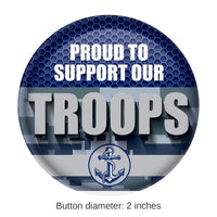 6 Pack Bulk Proud To Support Our Troops Button- Navy