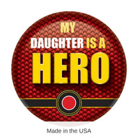 6 Pack Bulk My Daughter Is A Hero Button- Marines