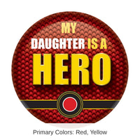 6 Pack Bulk My Daughter Is A Hero Button- Marines