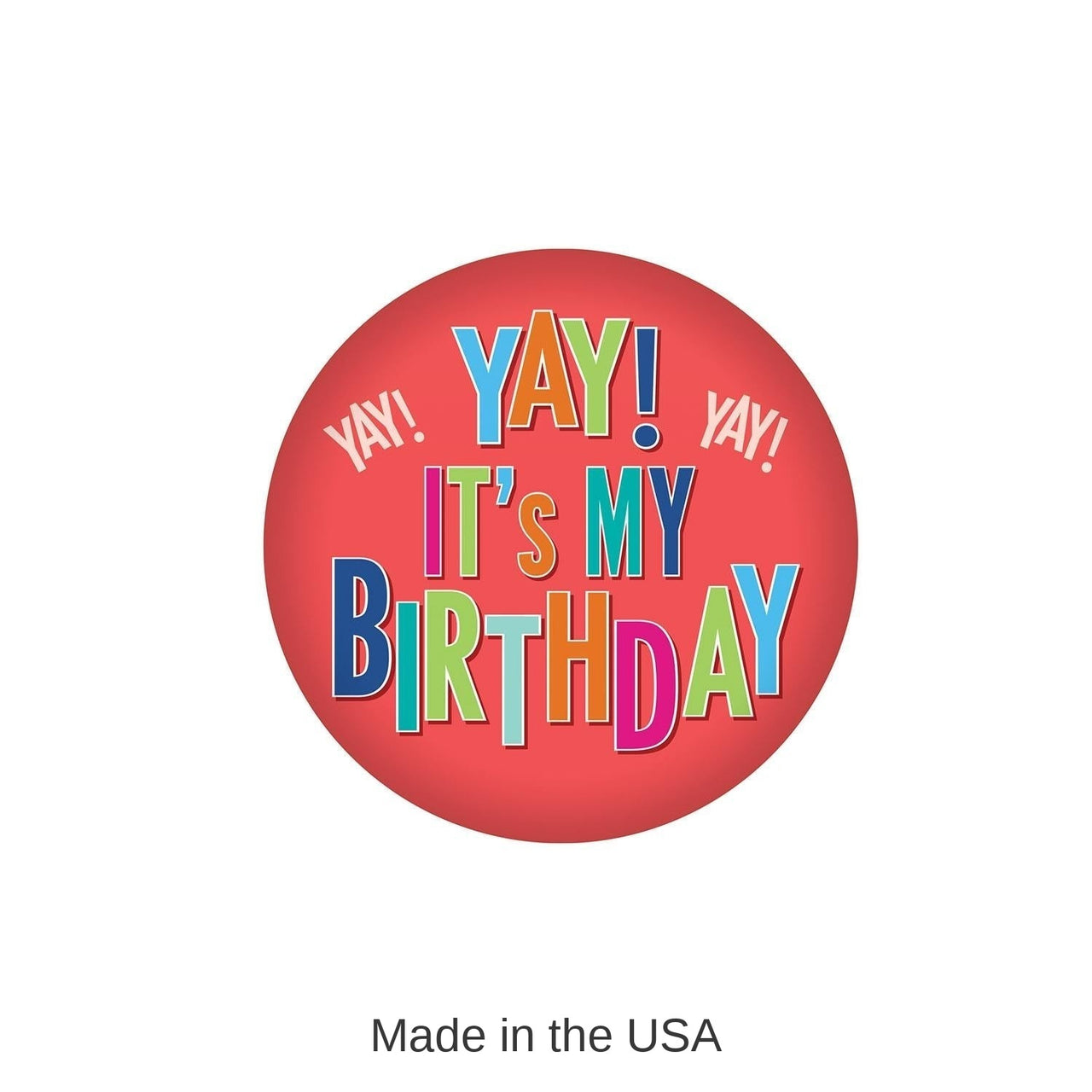 6 Pack Bulk Yay! It's My Birthday Button