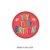 6 Pack Bulk Yay! It's My Birthday Button
