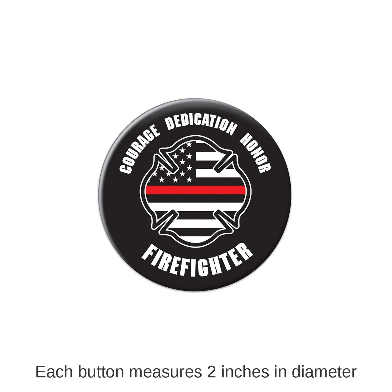 6 Pack Bulk Courage Dedication Honor Firefighter Button