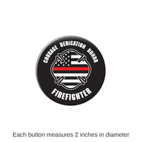 6 Pack Bulk Courage Dedication Honor Firefighter Button