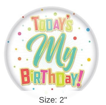 6 Pack Bulk Today's My Birthday Button