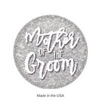 6 Pack Bulk Mother Of The Groom Button