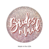 6 Pack Bulk Bridesmaid Button