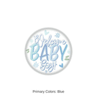 6 Pack Bulk Welcome Baby Boy! Button