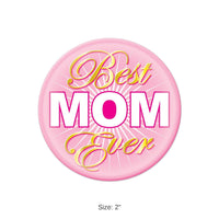 6 Pack Bulk Best Mom Ever Button 2 Inch Mother's Day Gift