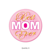 6 Pack Bulk Best Mom Ever Button 2 Inch Mother's Day Gift