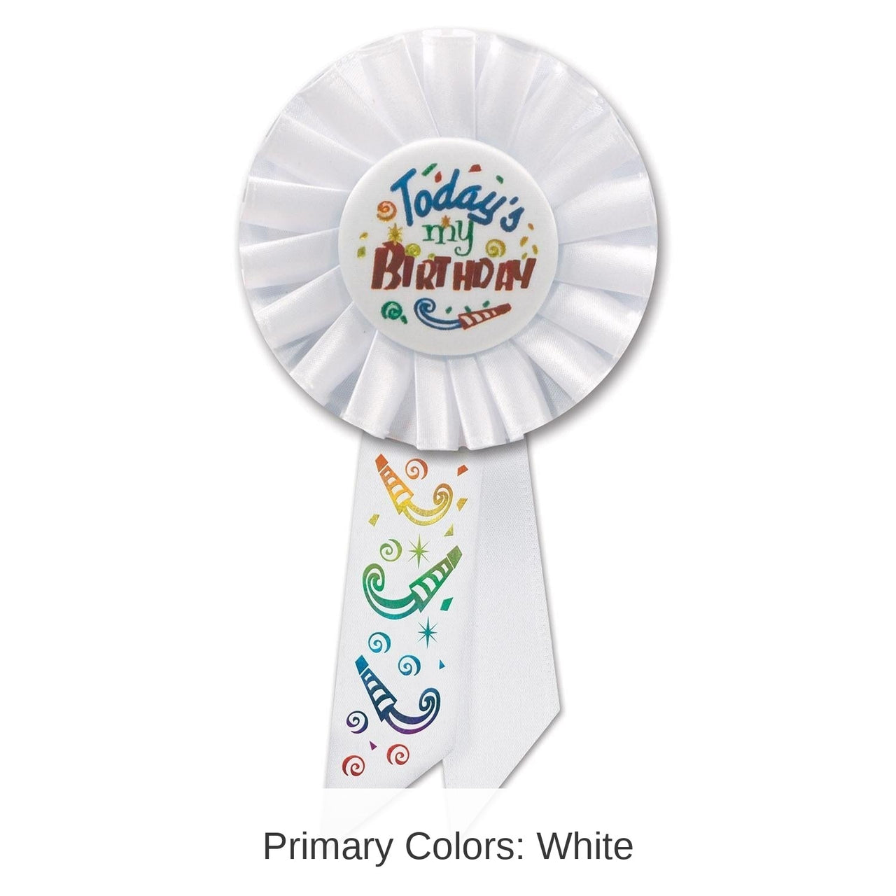 6 Pack Bulk Today's My Birthday Rosette- White