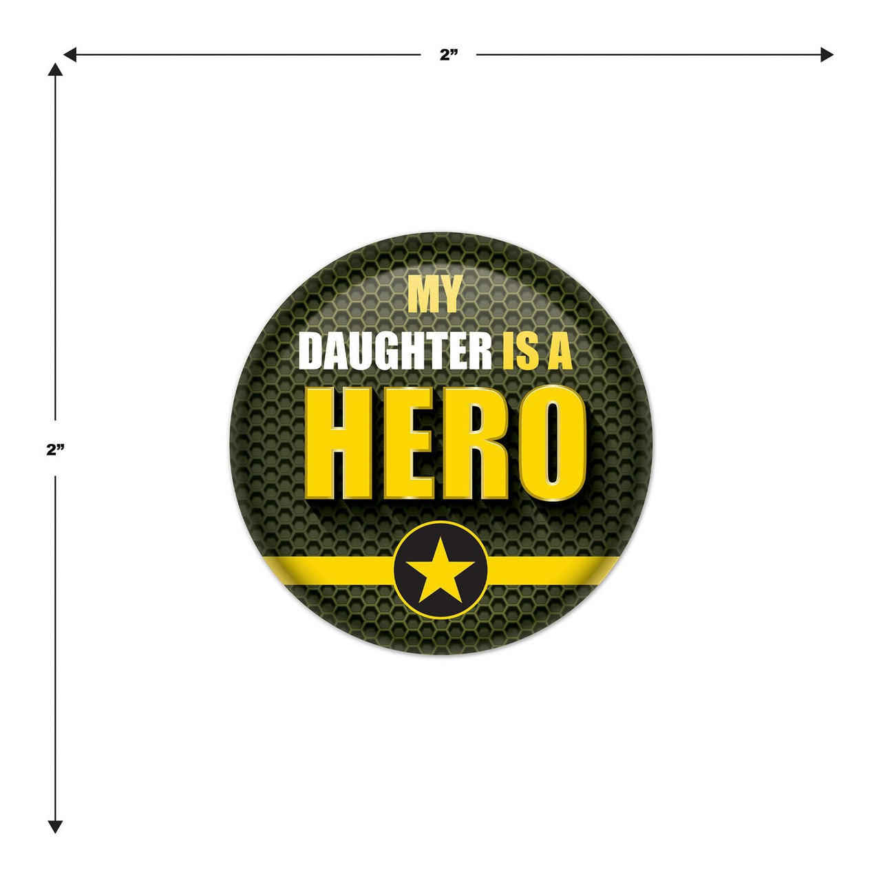 Beistle My Daughter Is A Hero Button (Case of 6)