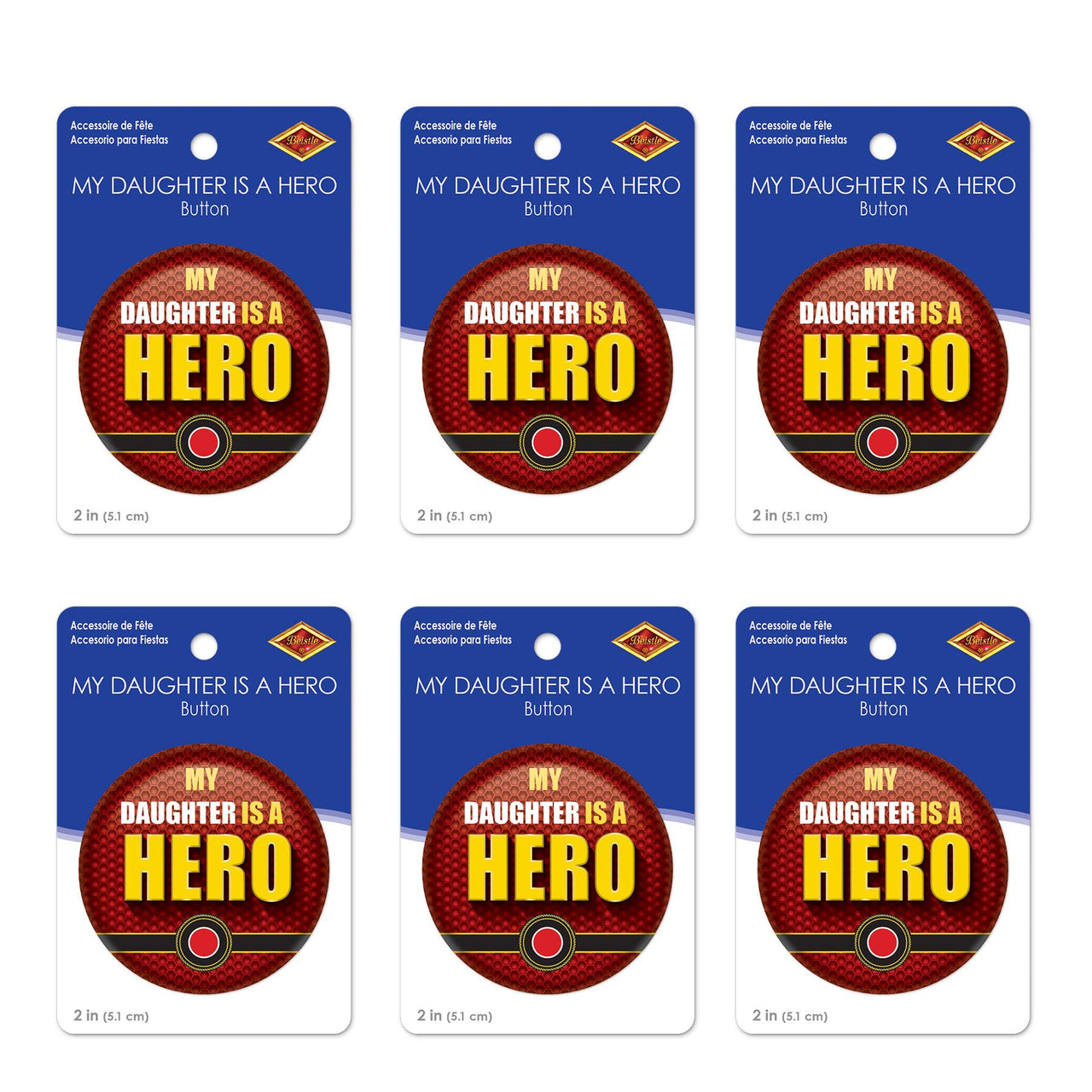 Beistle My Daughter Is A Hero Button (Case of 6)