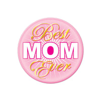 Best Mom Ever Button - 2 Inch | Mother's Day Gift