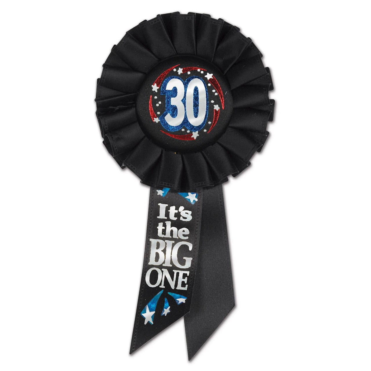 30 It's The Big One Rosette - Bulk 6 Pack
